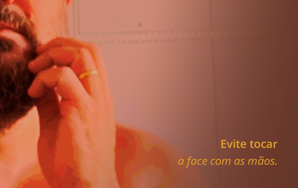 A boca, os olhos e o nariz são portas de entrada para contágio. Por isso é tão importante lavar sempre as mão e evitar levá-las ao rosto.